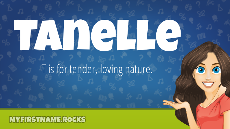 My First Name Tanelle Rocks!