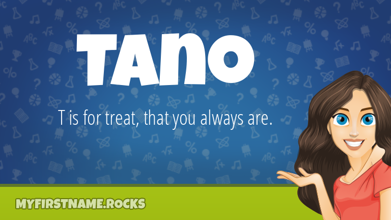 My First Name Tano Rocks!