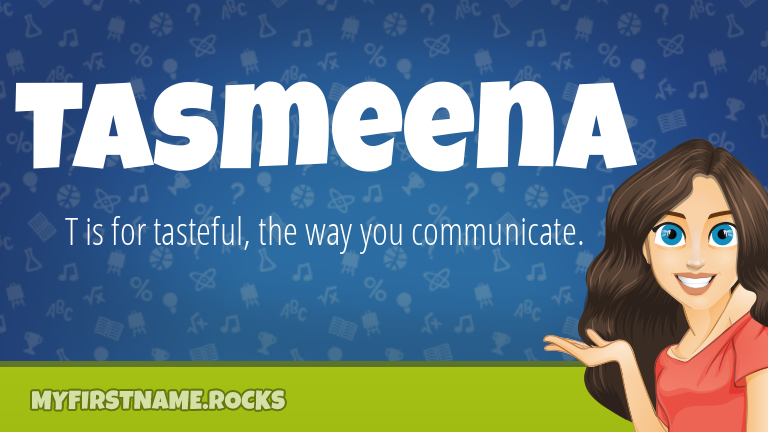 My First Name Tasmeena Rocks!