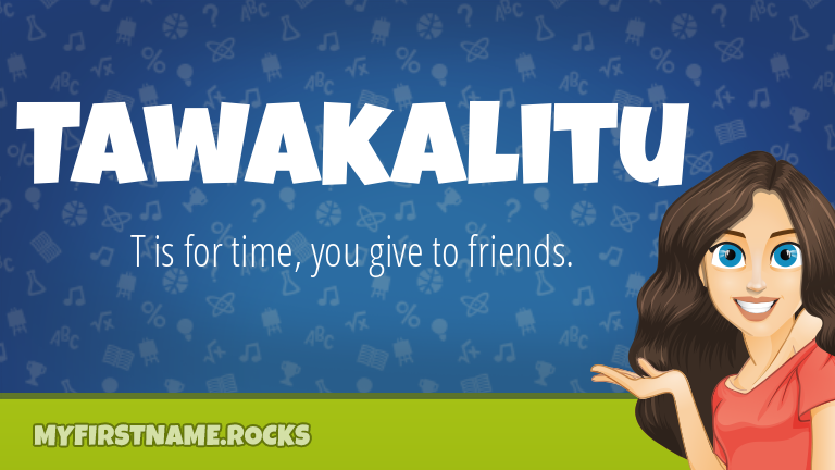 My First Name Tawakalitu Rocks!