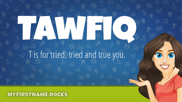 My First Name Tawfiq Rocks!