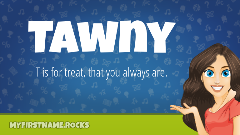My First Name Tawny Rocks!