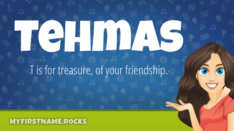 My First Name Tehmas Rocks!