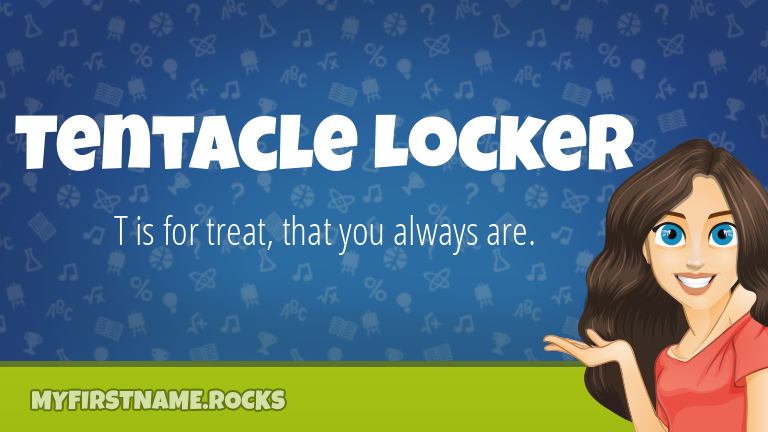 My First Name Tentacle Locker Rocks!