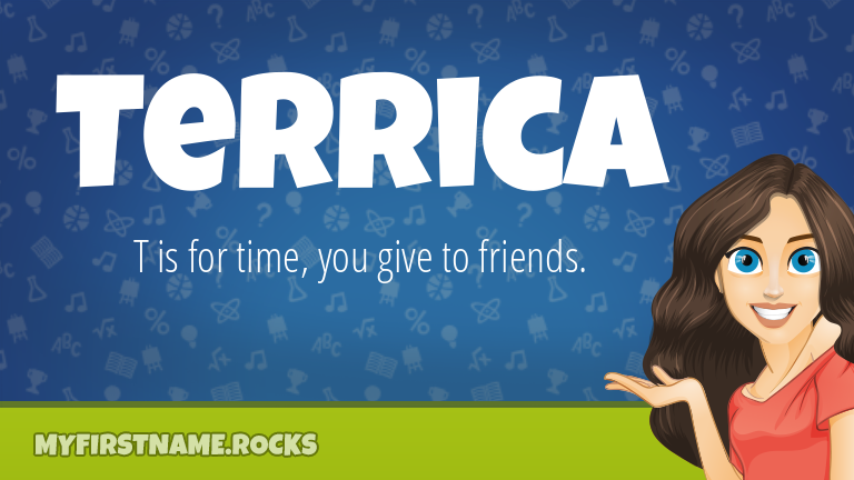 My First Name Terrica Rocks!