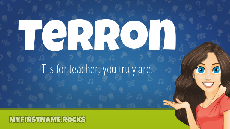My First Name Terron Rocks!