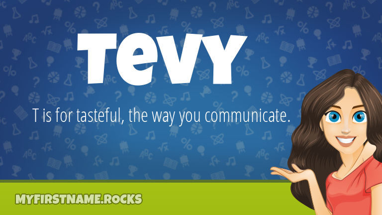 My First Name Tevy Rocks!