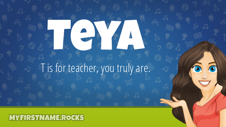 My First Name Teya Rocks!