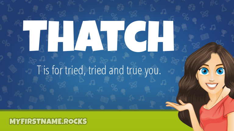 My First Name Thatch Rocks!