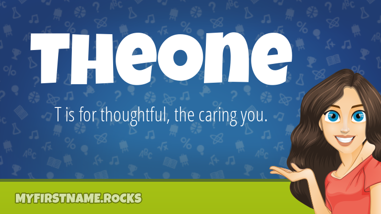 My First Name Theone Rocks!