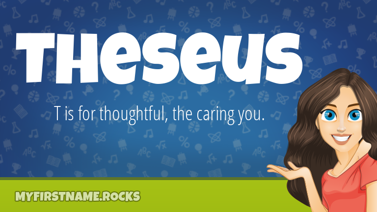My First Name Theseus Rocks!