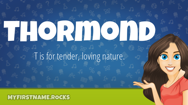 My First Name Thormond Rocks!