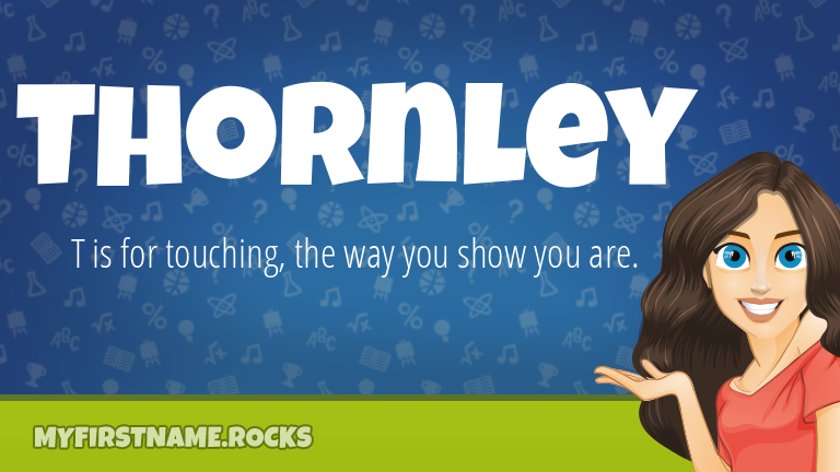 My First Name Thornley Rocks!