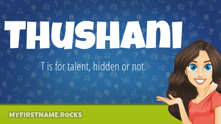 My First Name Thushani Rocks!