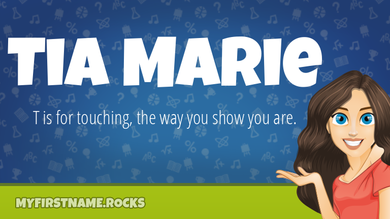My First Name Tia Marie Rocks!