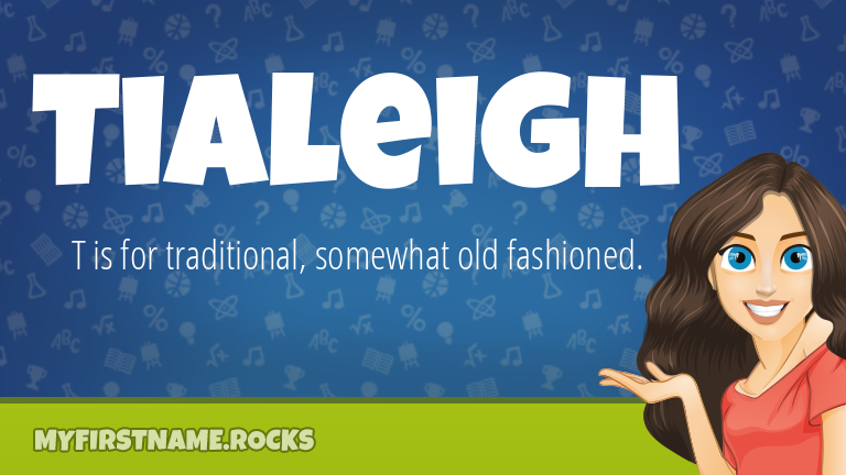 My First Name Tialeigh Rocks!