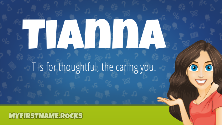 My First Name Tianna Rocks!