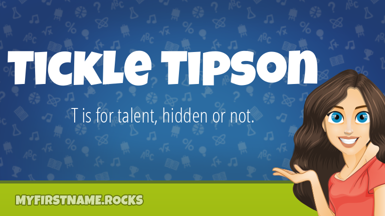 My First Name Tickle Tipson Rocks!