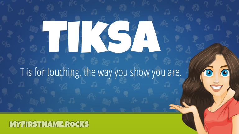 My First Name Tiksa Rocks!