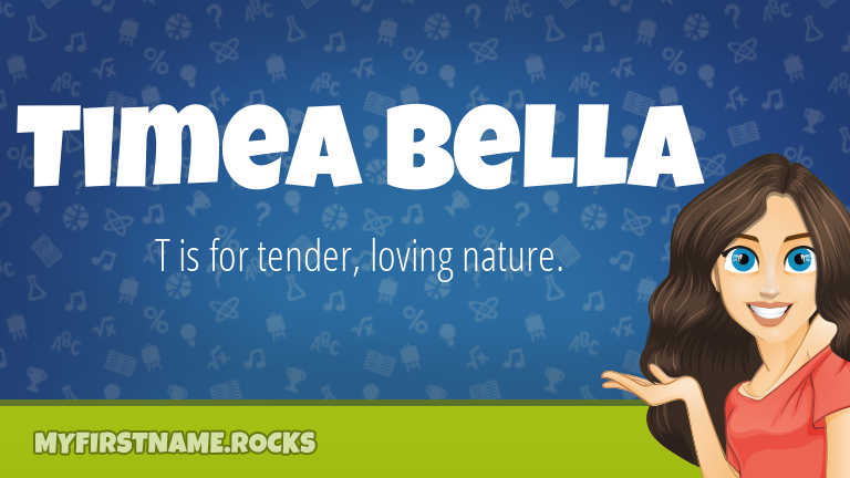 My First Name Timea Bella Rocks!