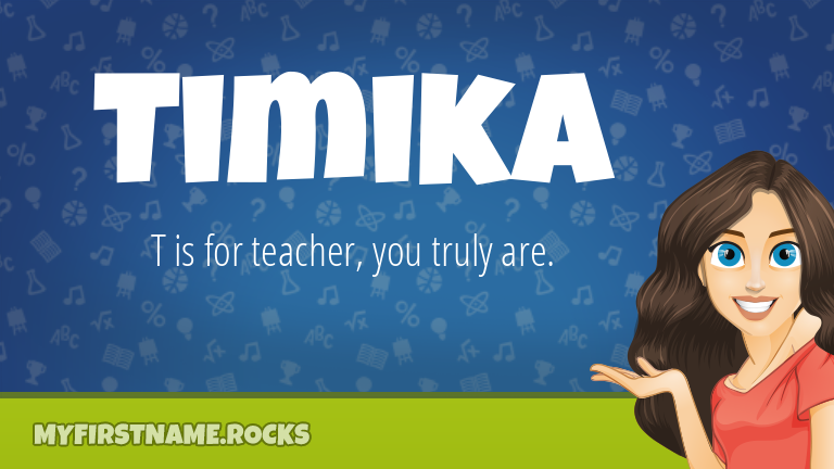 My First Name Timika Rocks!