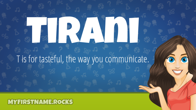 My First Name Tirani Rocks!