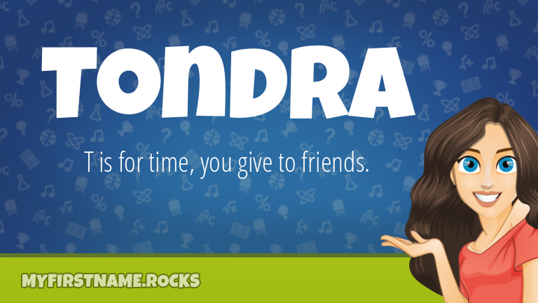 My First Name Tondra Rocks!