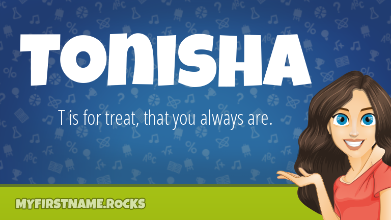My First Name Tonisha Rocks!