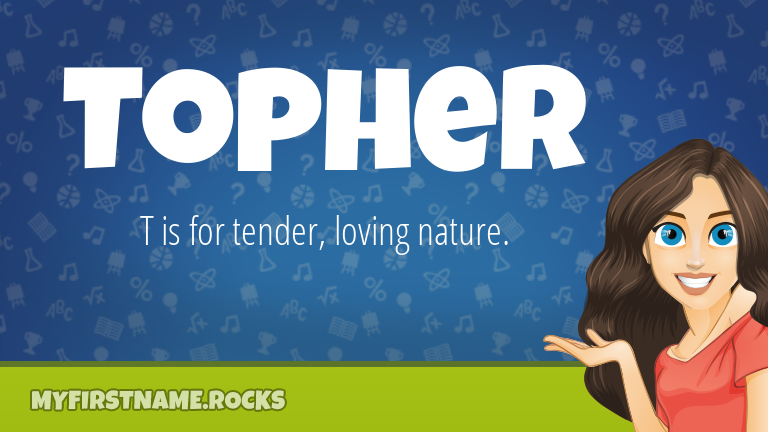 My First Name Topher Rocks!