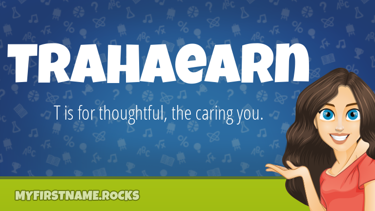 My First Name Trahaearn Rocks!