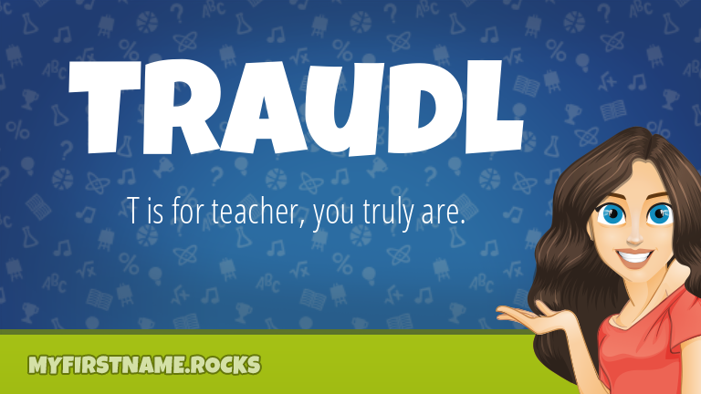 My First Name Traudl Rocks!