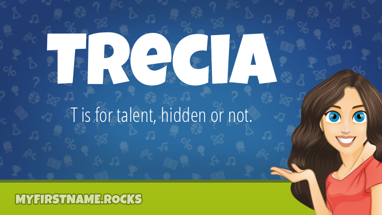 My First Name Trecia Rocks!