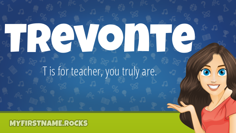 My First Name Trevonte Rocks!