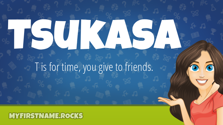 My First Name Tsukasa Rocks!