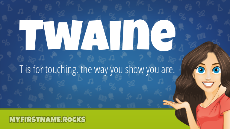 My First Name Twaine Rocks!