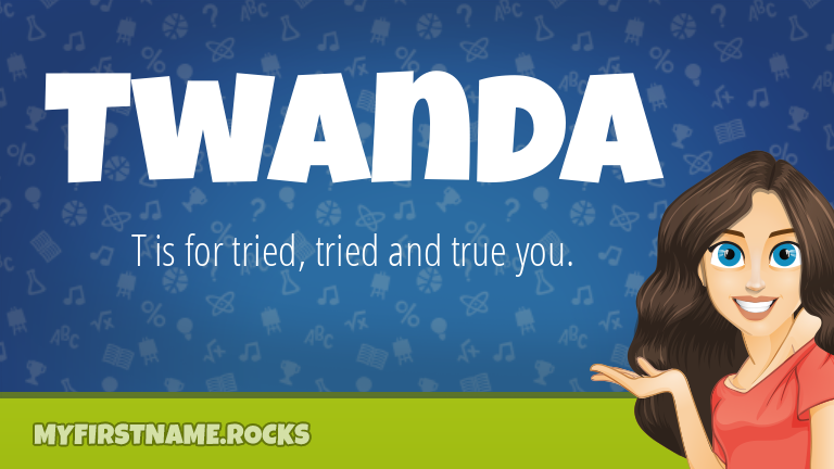 My First Name Twanda Rocks!