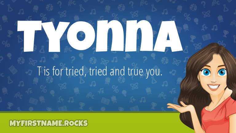 My First Name Tyonna Rocks!