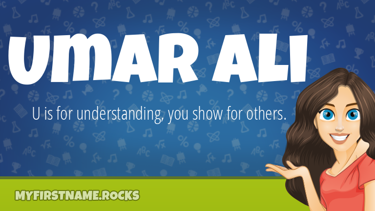 My First Name Umar Ali Rocks!