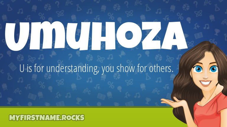My First Name Umuhoza Rocks!