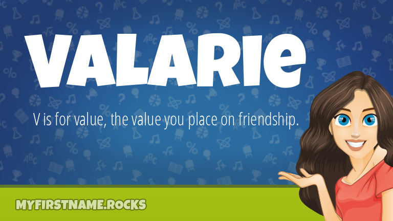 My First Name Valarie Rocks!