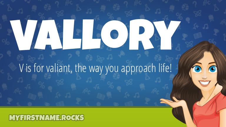 My First Name Vallory Rocks!