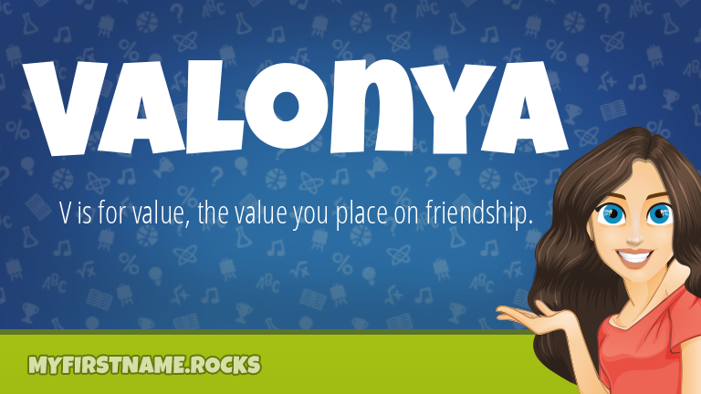My First Name Valonya Rocks!