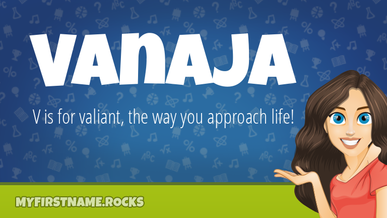 My First Name Vanaja Rocks!