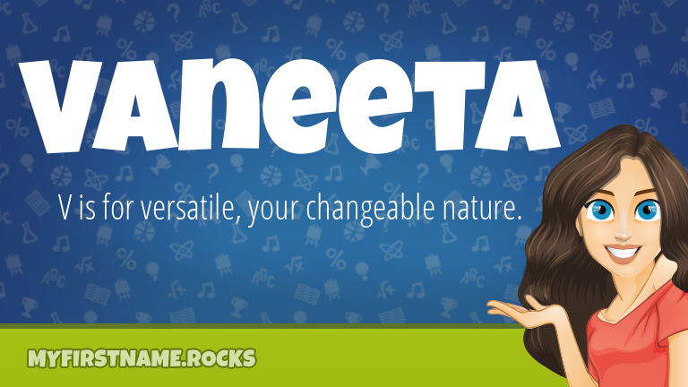 My First Name Vaneeta Rocks!