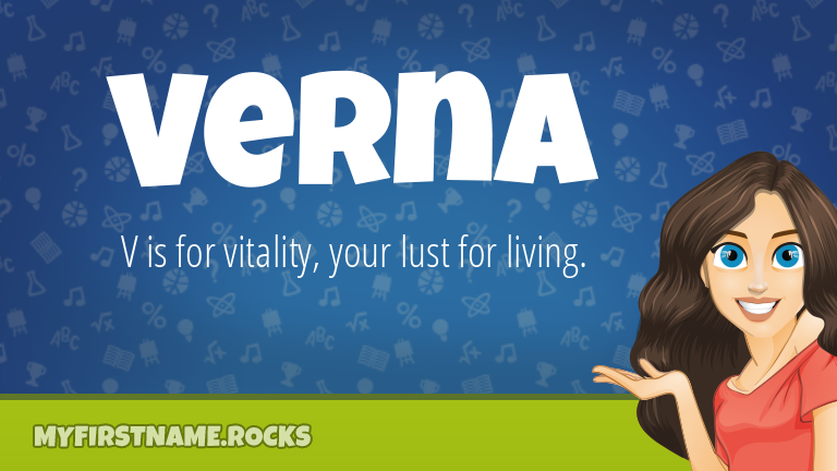 My First Name Verna Rocks!