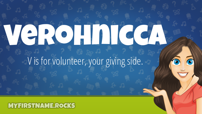 My First Name Verohnicca Rocks!