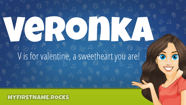 My First Name Veronka Rocks!