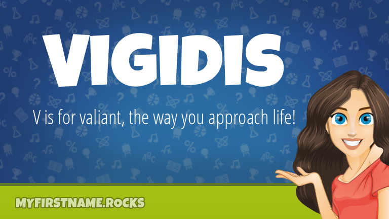 My First Name Vigidis Rocks!