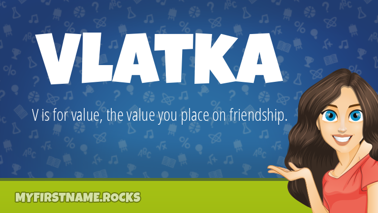 My First Name Vlatka Rocks!