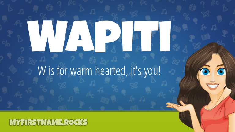 My First Name Wapiti Rocks!